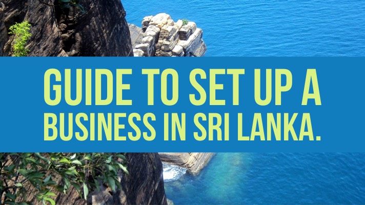 Your Guide to set up a Business in Sri Lanka