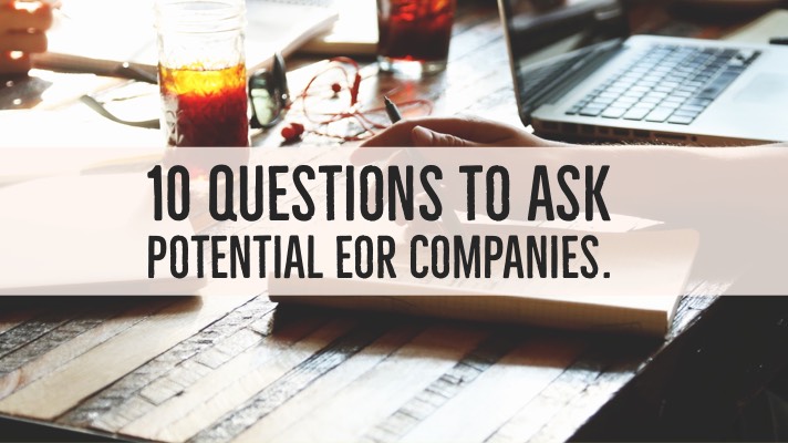 10 Questions to ask Potential EOR Companies