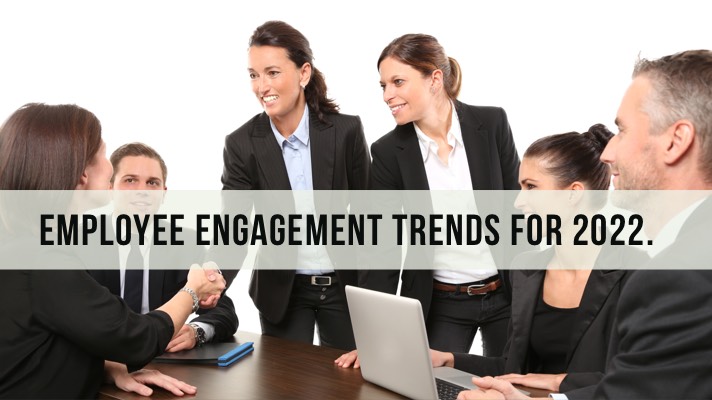 Employee Engagement Trends for 2022