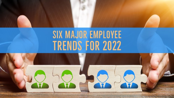 Six Major Employee Engagement Trends for 2022