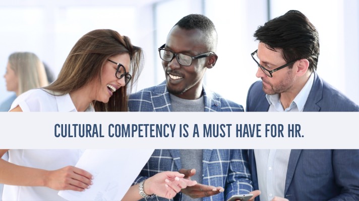 Cultural Competency is a must have for HR in 2022