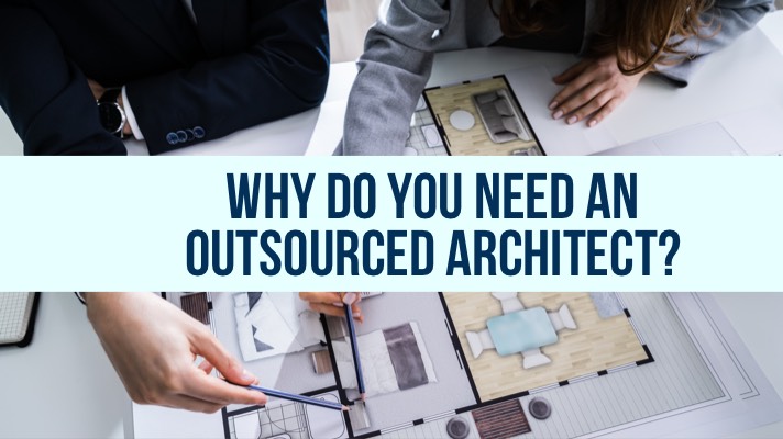 Why do you Need an Outsourced Architect to gain Competitive Advantage?