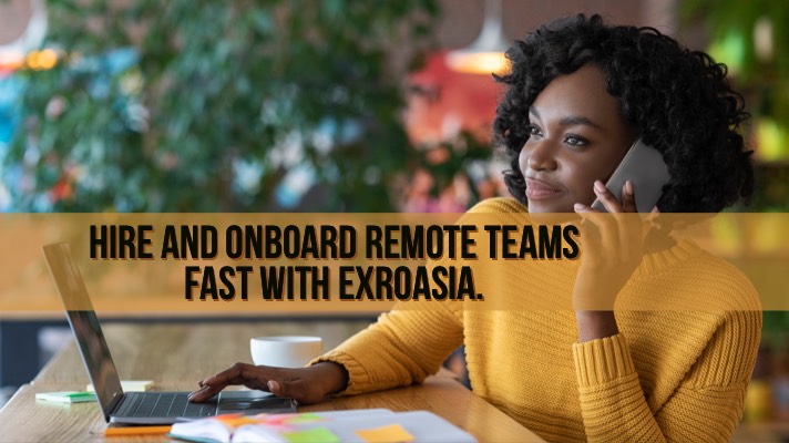 Hire & Onboard Remote Teams Fast with ExroAsia